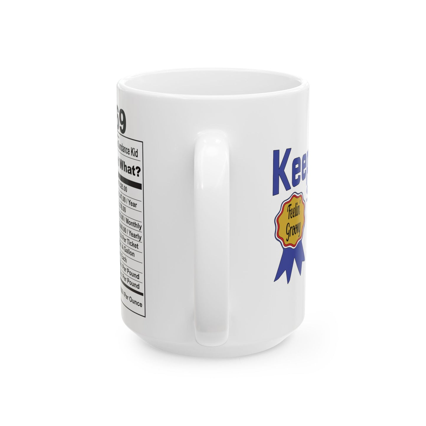 Keepin it Real Since 1969 Coffee Mug - Double Sided Print, White Ceramic, 15oz by TheGlassyLass.com