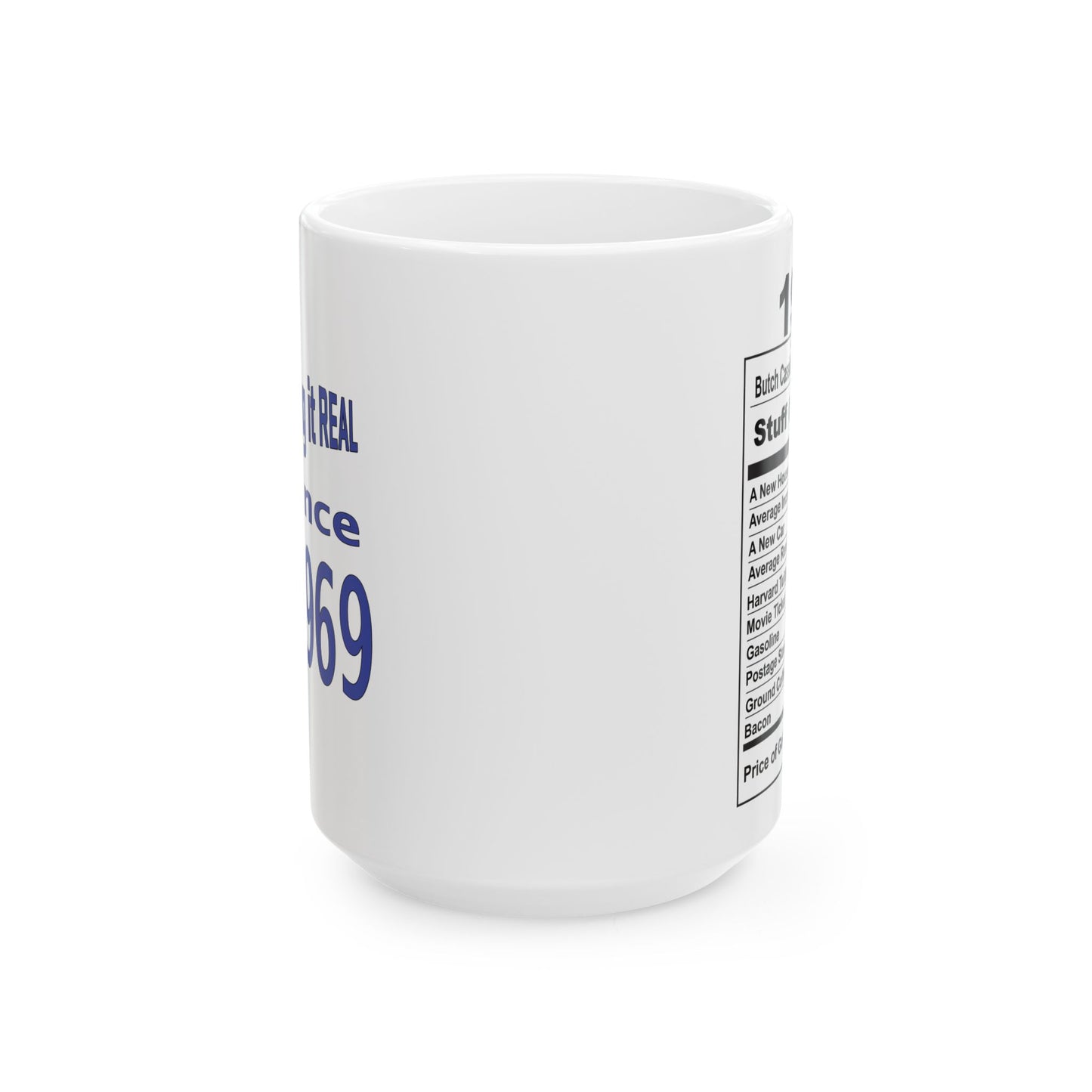 Keepin it Real Since 1969 Coffee Mug - Double Sided Print, White Ceramic, 15oz by TheGlassyLass.com