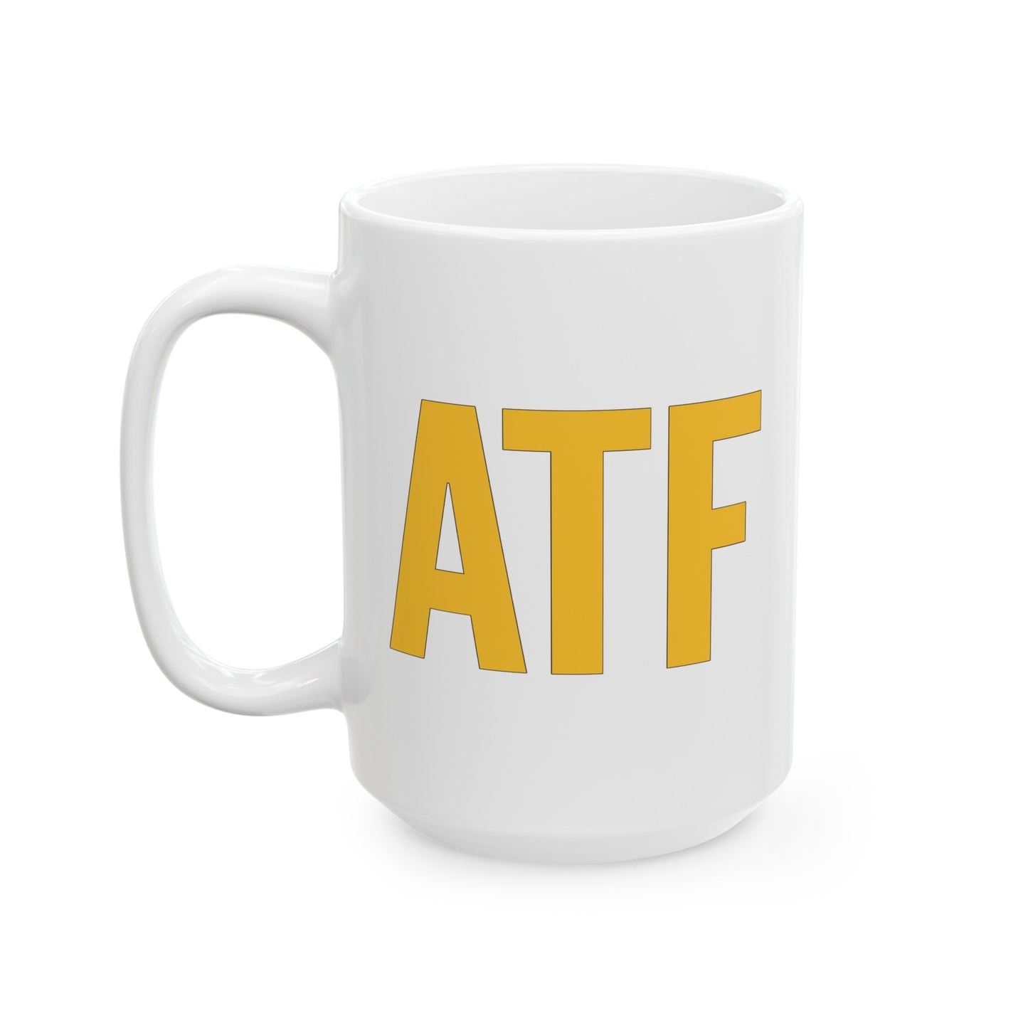 ATF Coffee Mug - Double Sided White Ceramic 15oz by TheGlassyLass.com