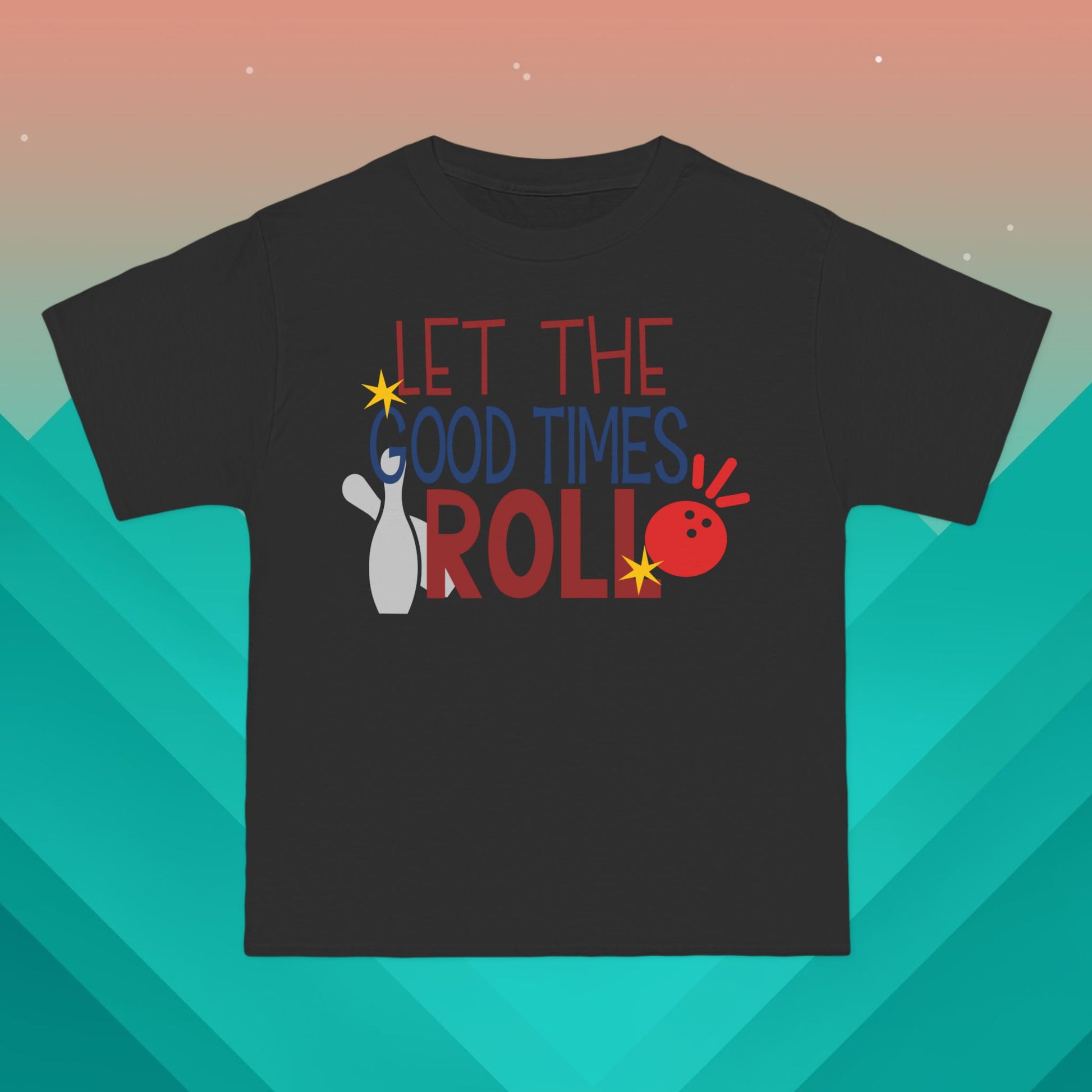 Let The Good Times Roll T-Shirt: (Hanes Beefy-T 100% Preshrunk Cotton Custom Printed by TheGlassyLass.com