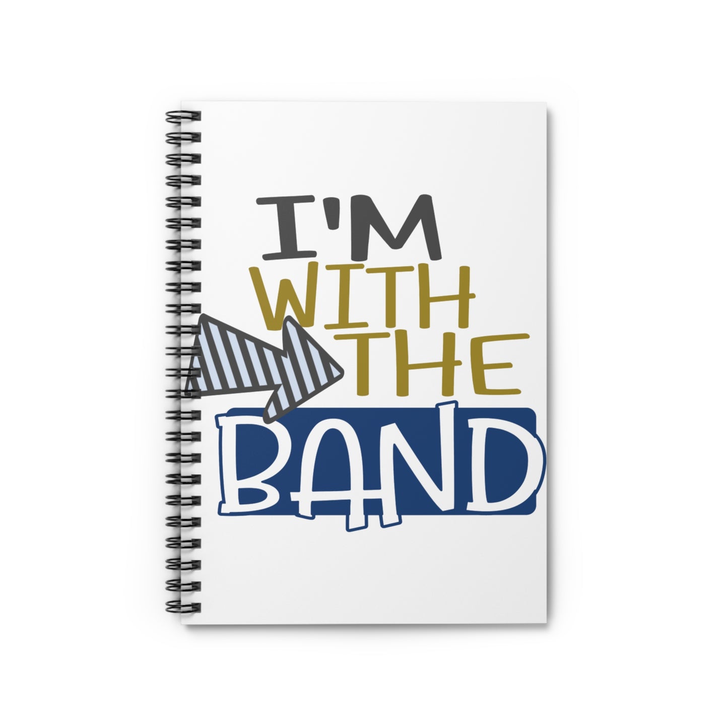 With the Band: Spiral Notebook - Log Books - Journals - Diaries - and More Custom Printed by TheGlassyLass.com