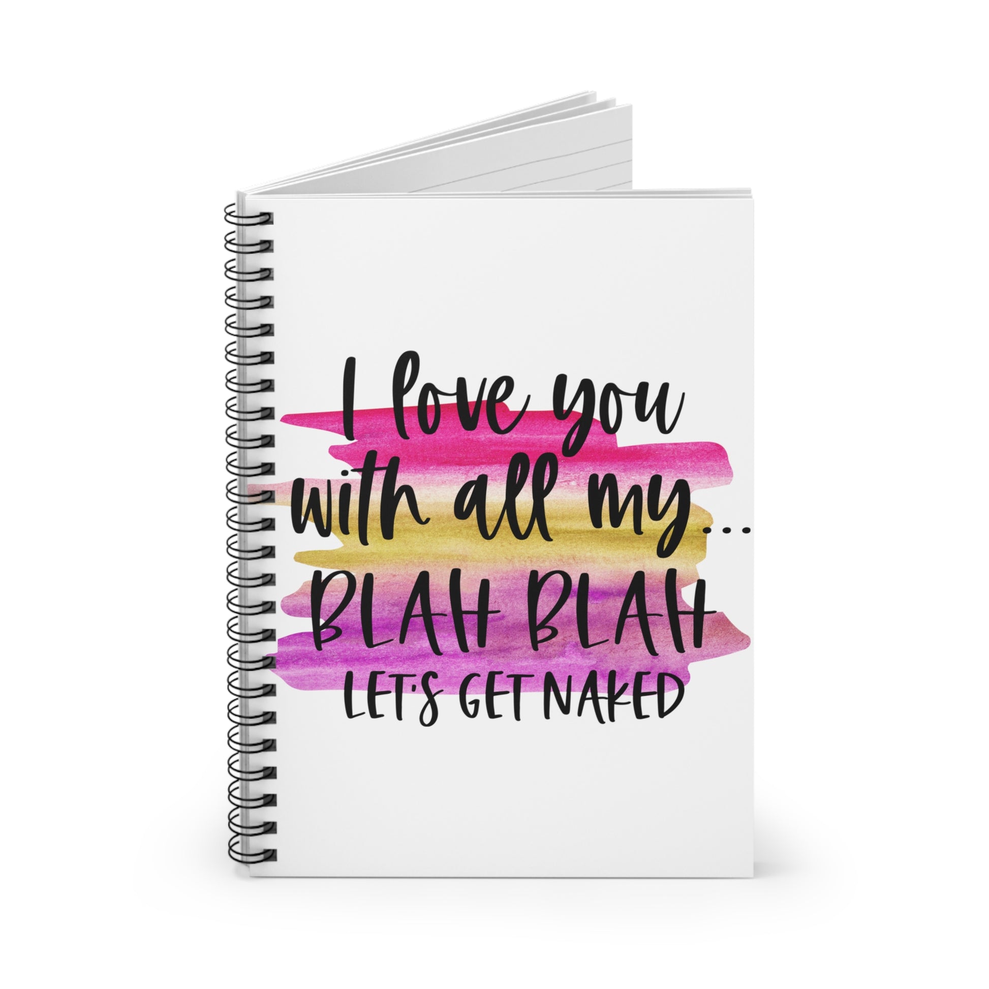 Let's Get Naked: Spiral Notebook - Log Books - Journals - Diaries - and More Custom Printed by TheGlassyLass
