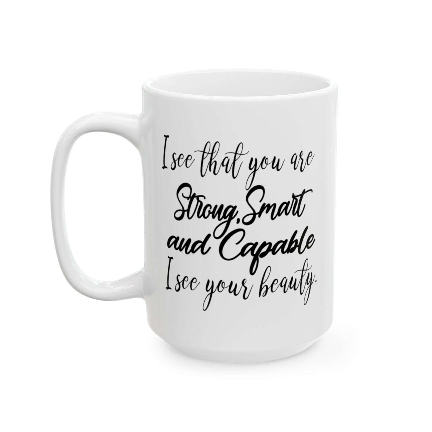 Smart Strong Capable Coffee Mug - Double Sided White Ceramic 15oz by TheGlassyLass.com