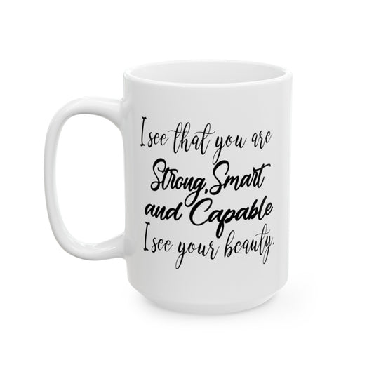Smart Strong Capable Coffee Mug - Double Sided White Ceramic 15oz by TheGlassyLass.com
