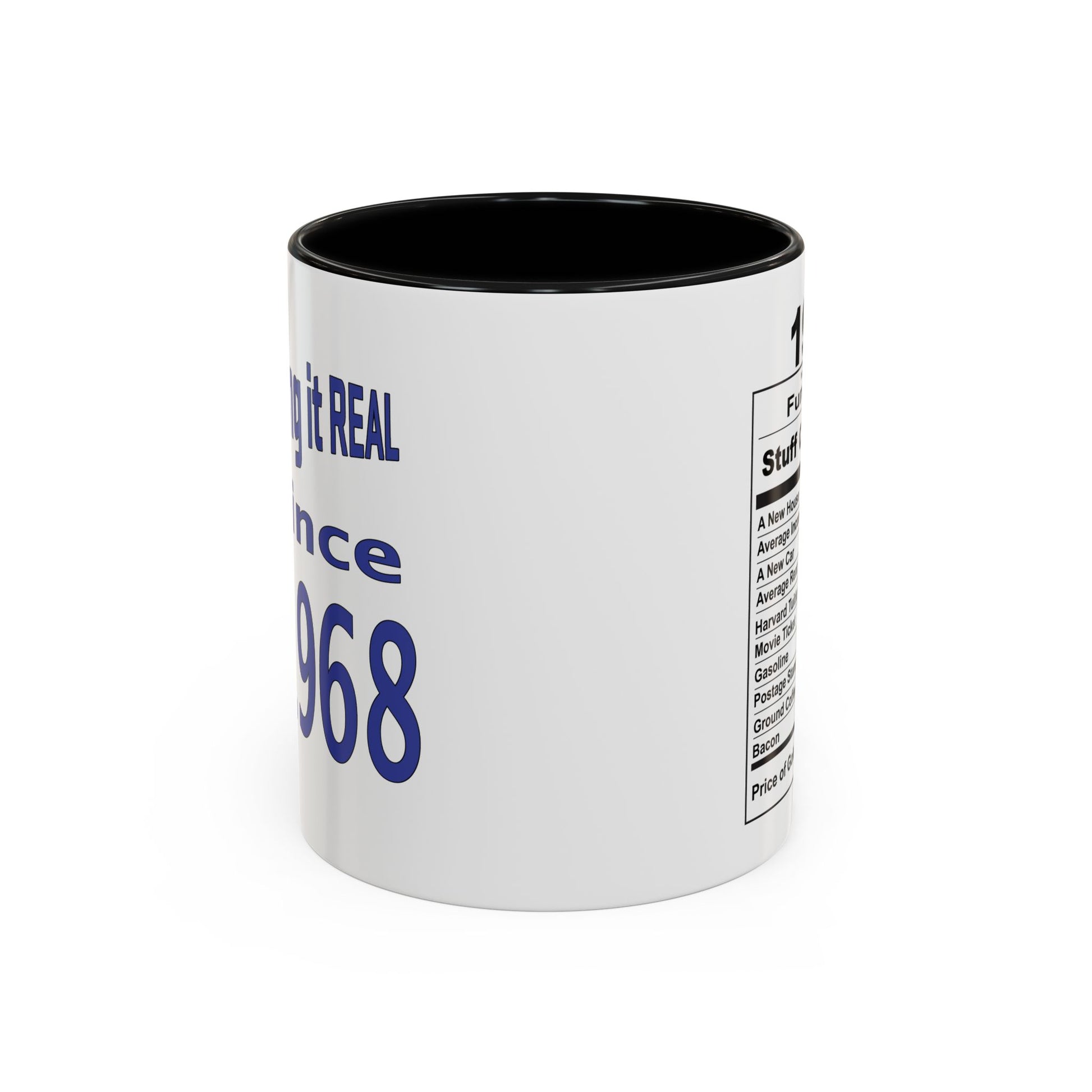 Keepin it Real Since 1968 Coffee Mug - Double Sided Print, Black Accent White Ceramic, 11oz by TheGlassyLass.com