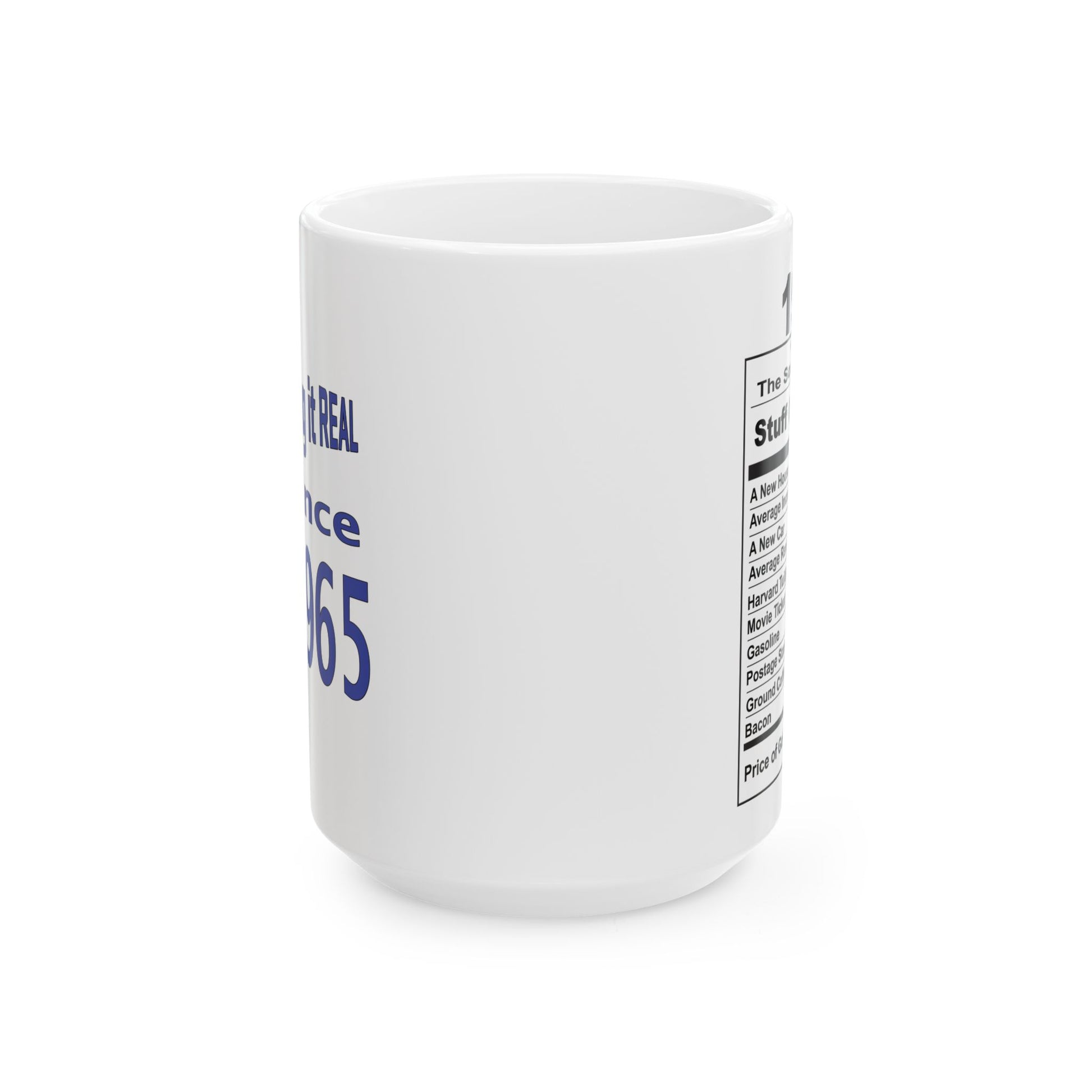 Keepin it Real Since 1965 Coffee Mug - Double Sided Print, White Ceramic, 15oz by TheGlassyLass.com