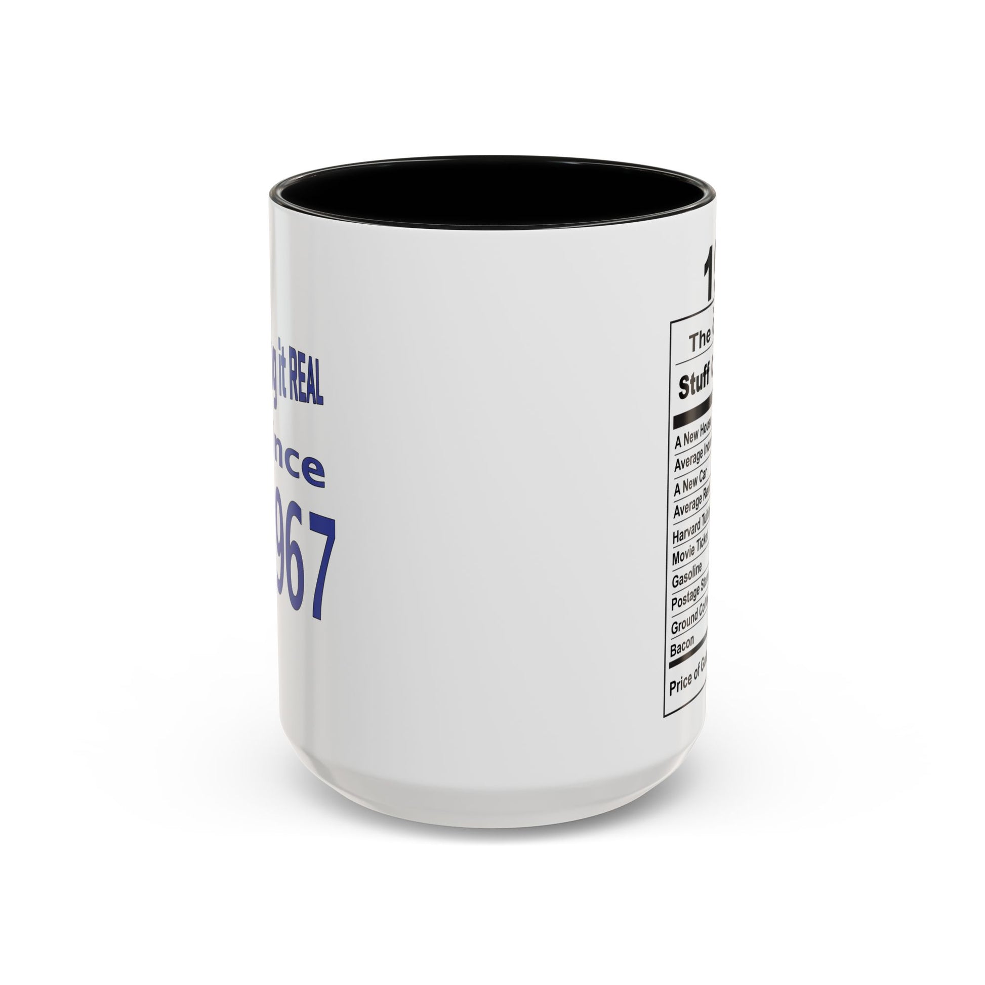 Keepin it Real Since 1967 Coffee Mug - Double Sided Print, Black Accent White Ceramic, 15oz by TheGlassyLass.com