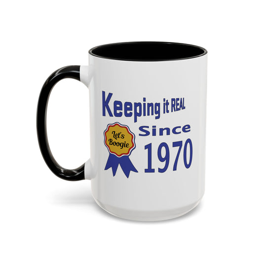 Keepin it Real Since 1970 Coffee Mug - Double Sided Print, Black Accent White Ceramic, 15oz by TheGlassyLass.com