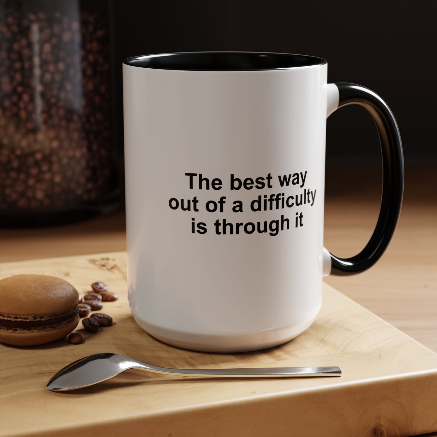 The Best Way Out Of Difficulty Coffee Mug - Double Sided Black Accent White Ceramic 15oz by TheGlassyLass.com
