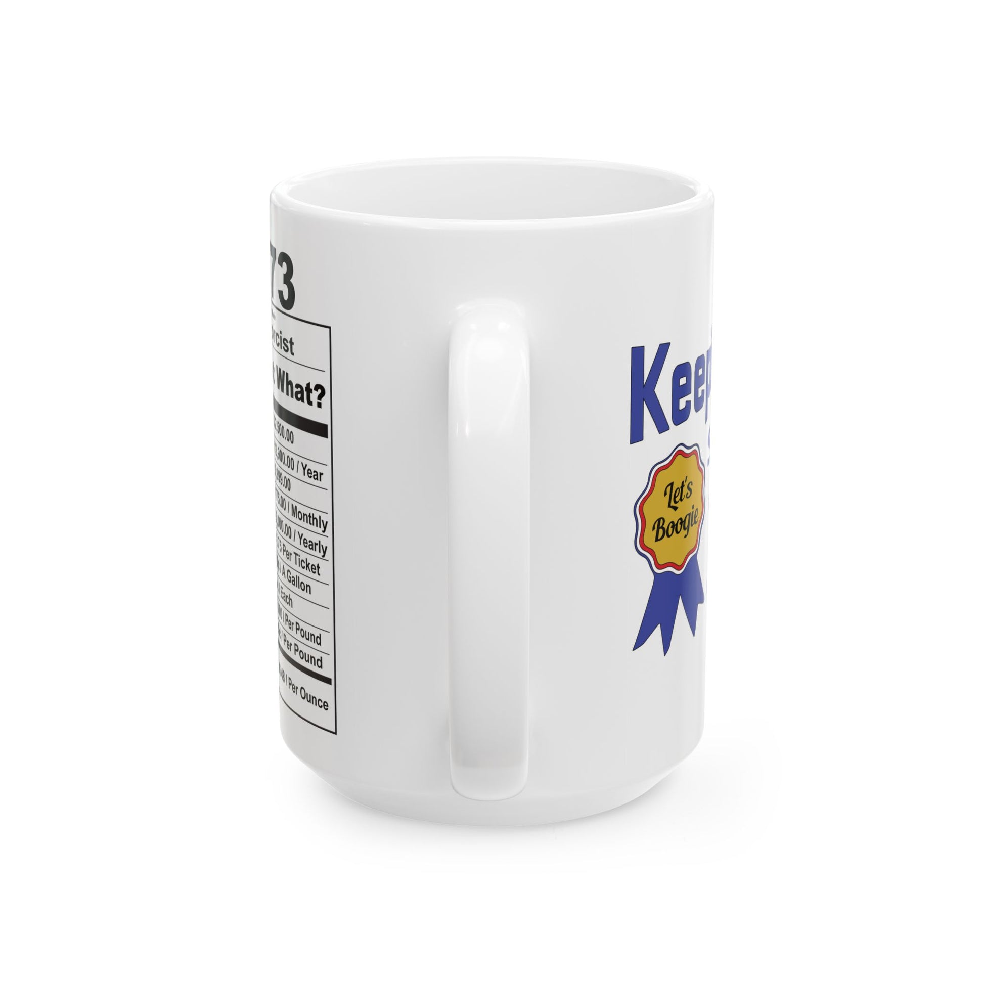 Keepin it Real Since 1973 Coffee Mug - Double Sided Print, White Ceramic, 15oz by TheGlassyLass.com