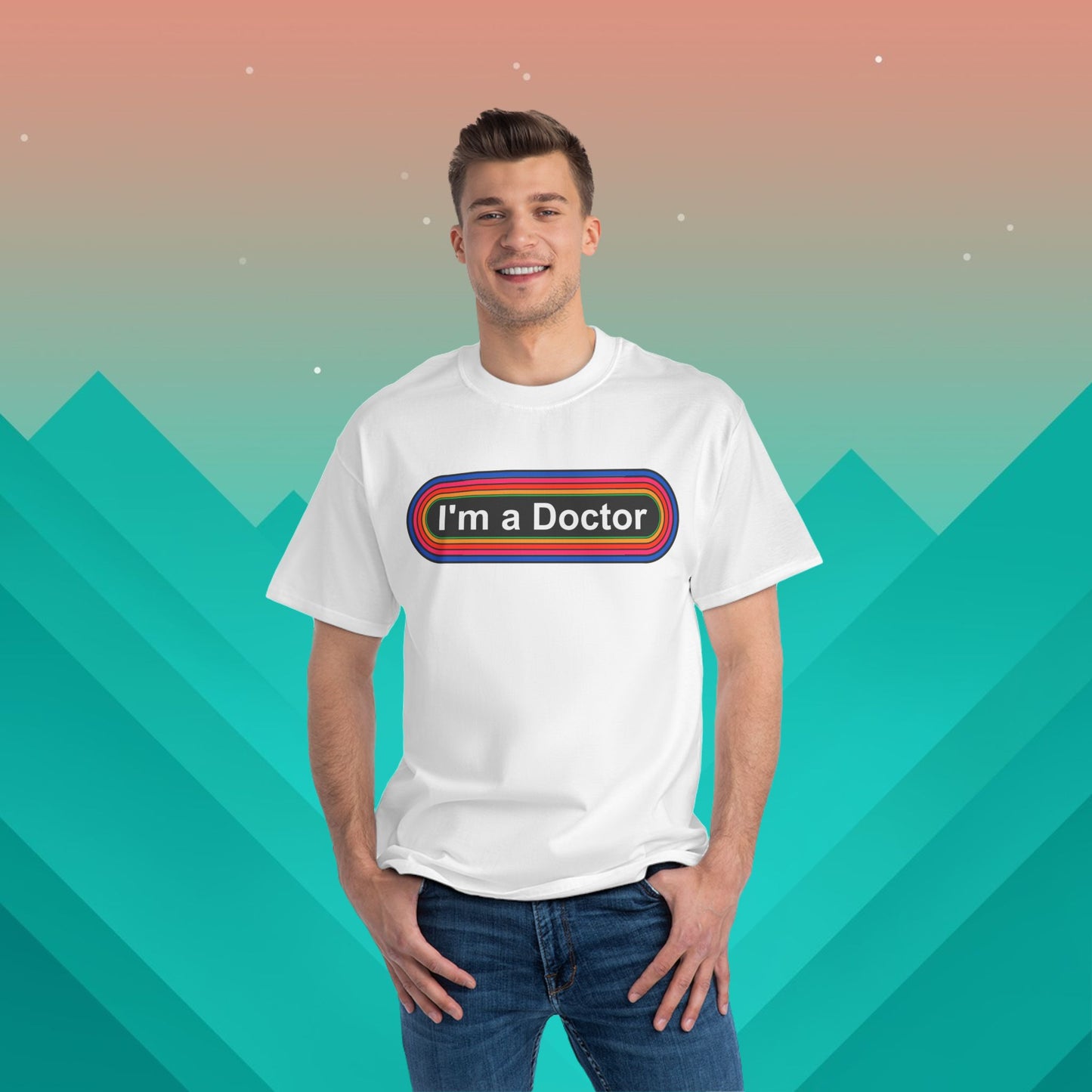 I'm a Doctor Rainbow T-Shirt: (Hanes Beefy-T 100% Preshrunk Cotton Custom Printed by TheGlassyLass.com