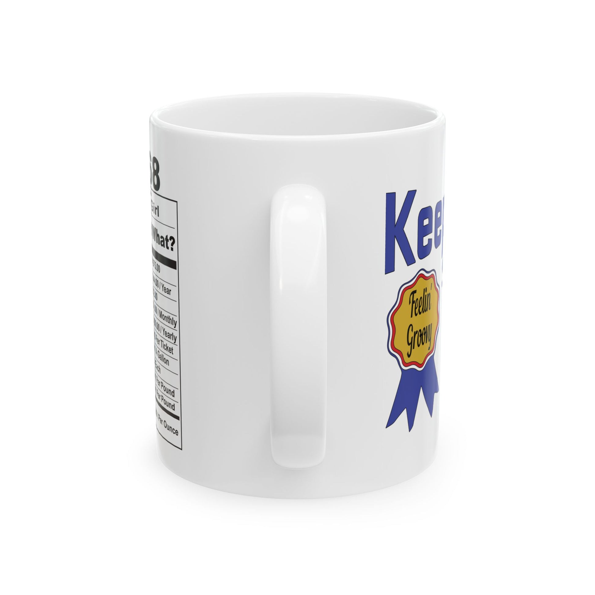 Keepin it Real Since 1968 Coffee Mug - Double Sided Print, White Ceramic, 11oz by TheGlassyLass.com