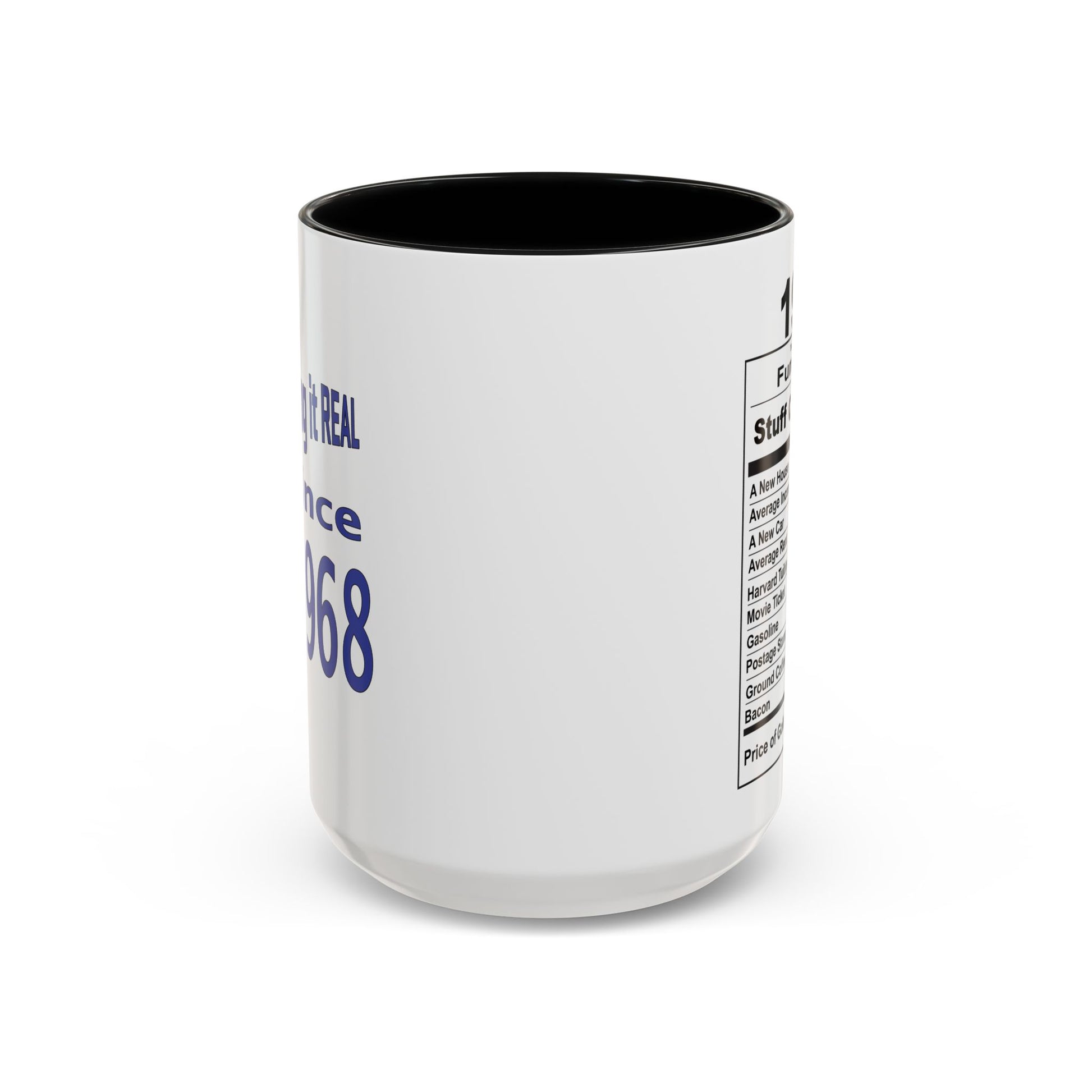 Keepin it Real Since 1968 Coffee Mug - Double Sided Print, Black Accent White Ceramic, 15oz by TheGlassyLass.com