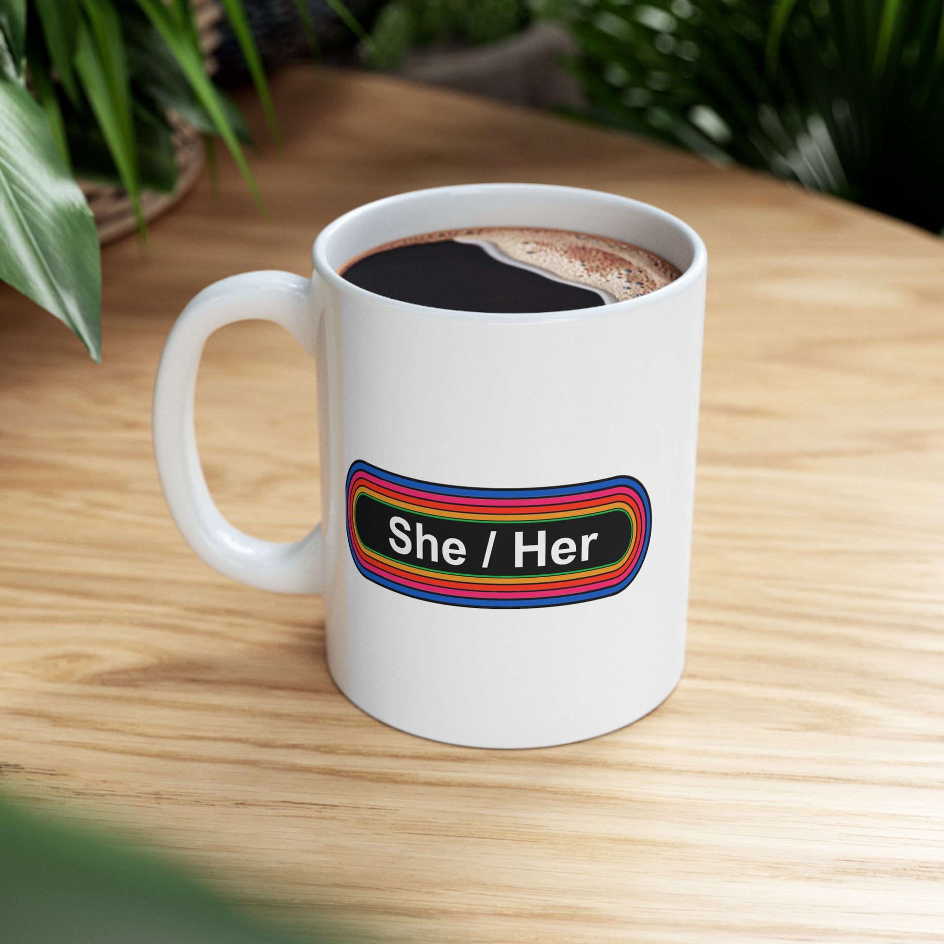 Rainbow She / Her Pronouns Coffee Mug - Double Sided White Ceramic 11oz - by TheGlassyLass.com