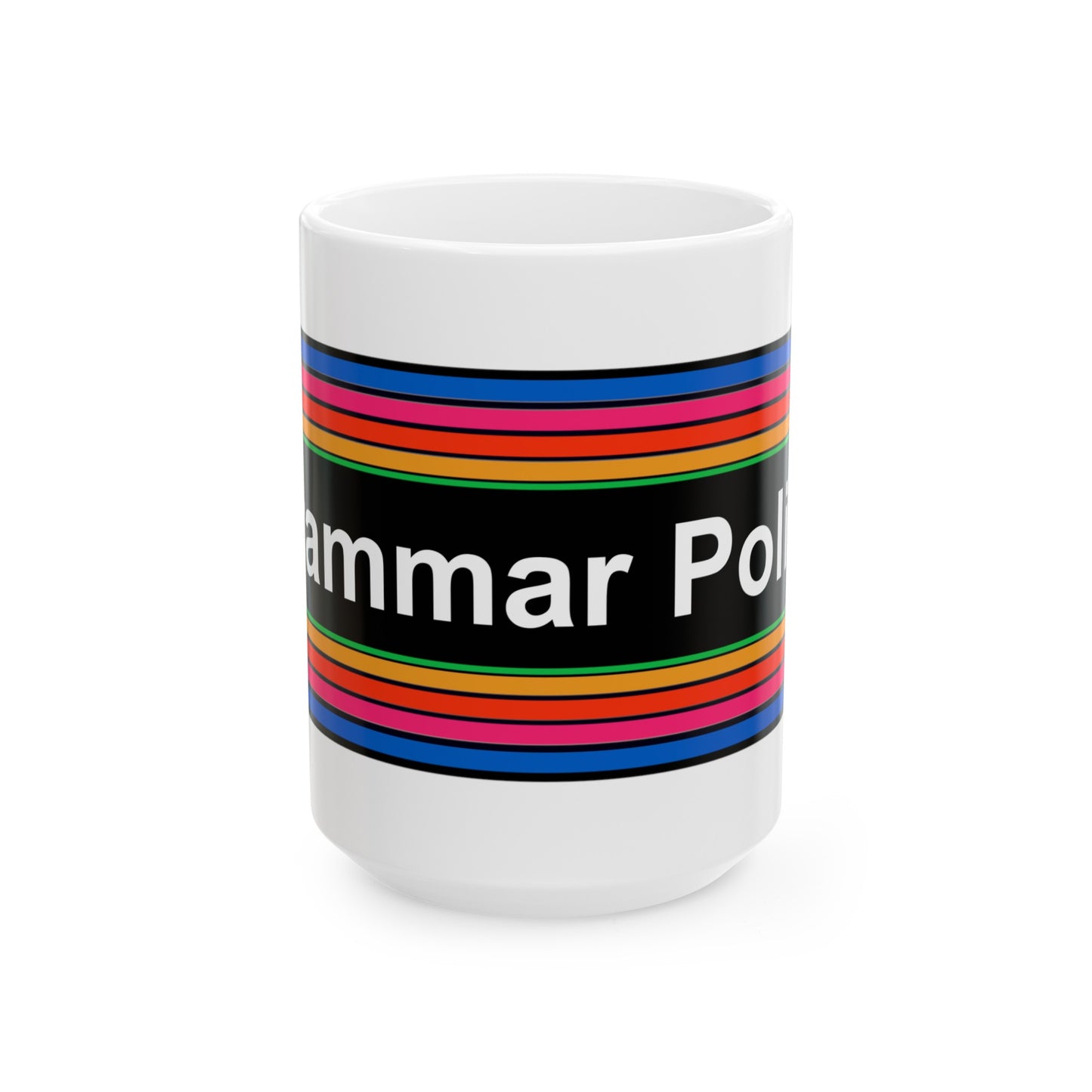 Rainbow Grammar Police Coffee Mug - Wrap Print White Ceramic 15oz - by TheGlassyLass.com