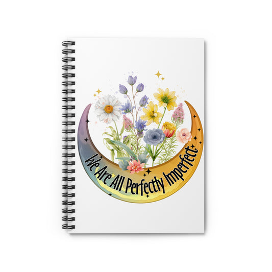 Perfectly Imperfect: Spiral Notebook - Log Books - Journals - Diaries - and More Custom Printed by TheGlassyLass.com