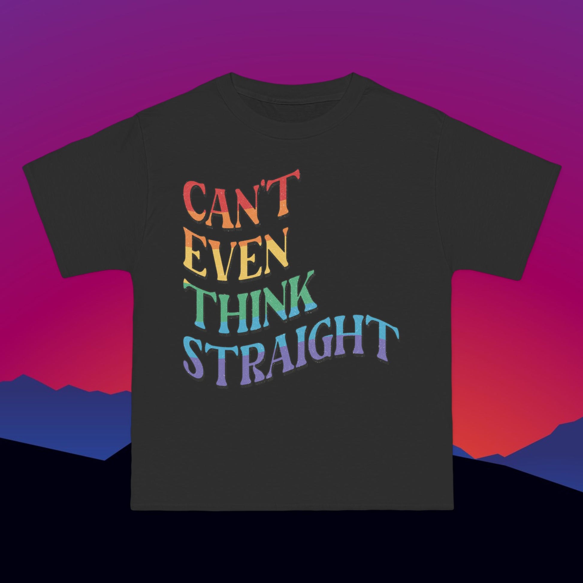 Can't Think Straight T-Shirt: (Hanes Beefy-T 100% Preshrunk Cotton) Custom Printed by TheGlassyLass.com