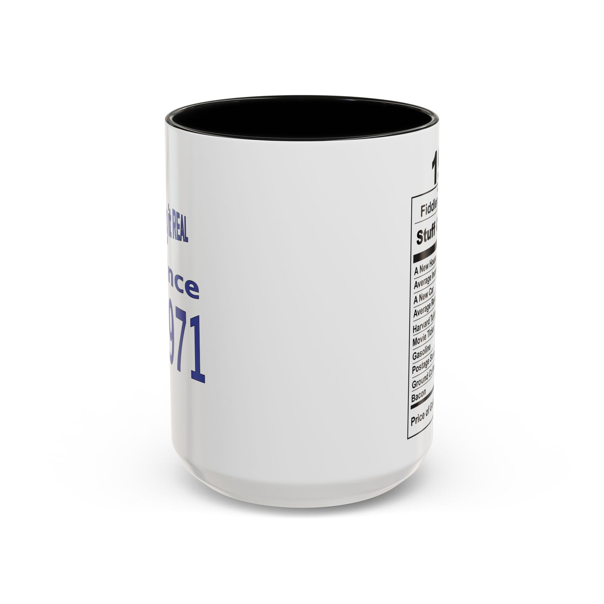 Keepin it Real Since 1971 Coffee Mug - Double Sided Print, Black Accent White Ceramic, 15oz by TheGlassyLass.com