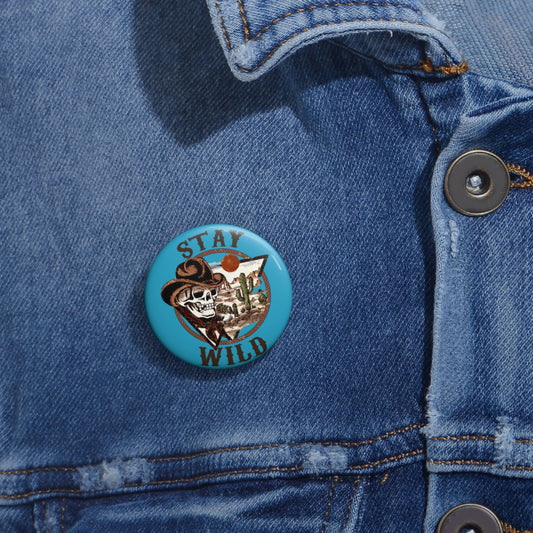 Stay Wild Pin Button 1.25" Round | Skulltastic Flair by Jan at TheGlassyLass.com