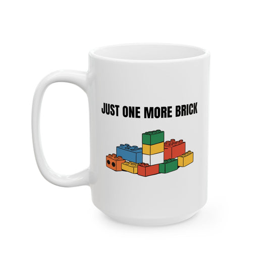 LEGO Just One More Brick Coffee Mug - Double Sided White Ceramic 15oz by TheGlassyLass.com