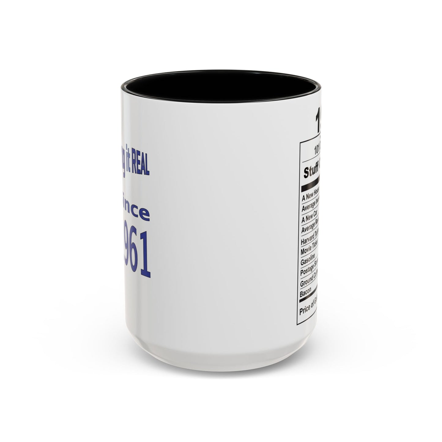 Keepin it Real Since 1961 Coffee Mug - Double Sided Print, Black Accent White Ceramic, 15oz by TheGlassyLass.com