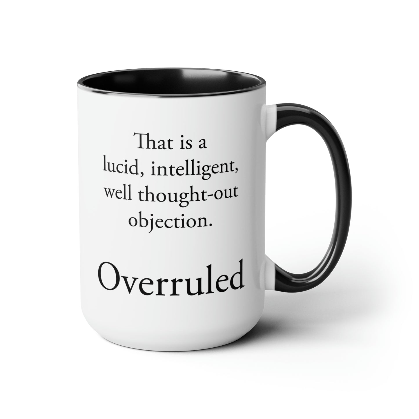 Overruled Coffee Mug - Double Sided Black Accent White Ceramic 15oz by TheGlassyLass.com