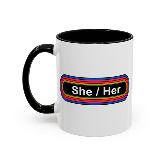 Rainbow She / Her Pronouns Coffee Mug - Double Sided Black Accent Ceramic 11oz - by TheGlassyLass.com