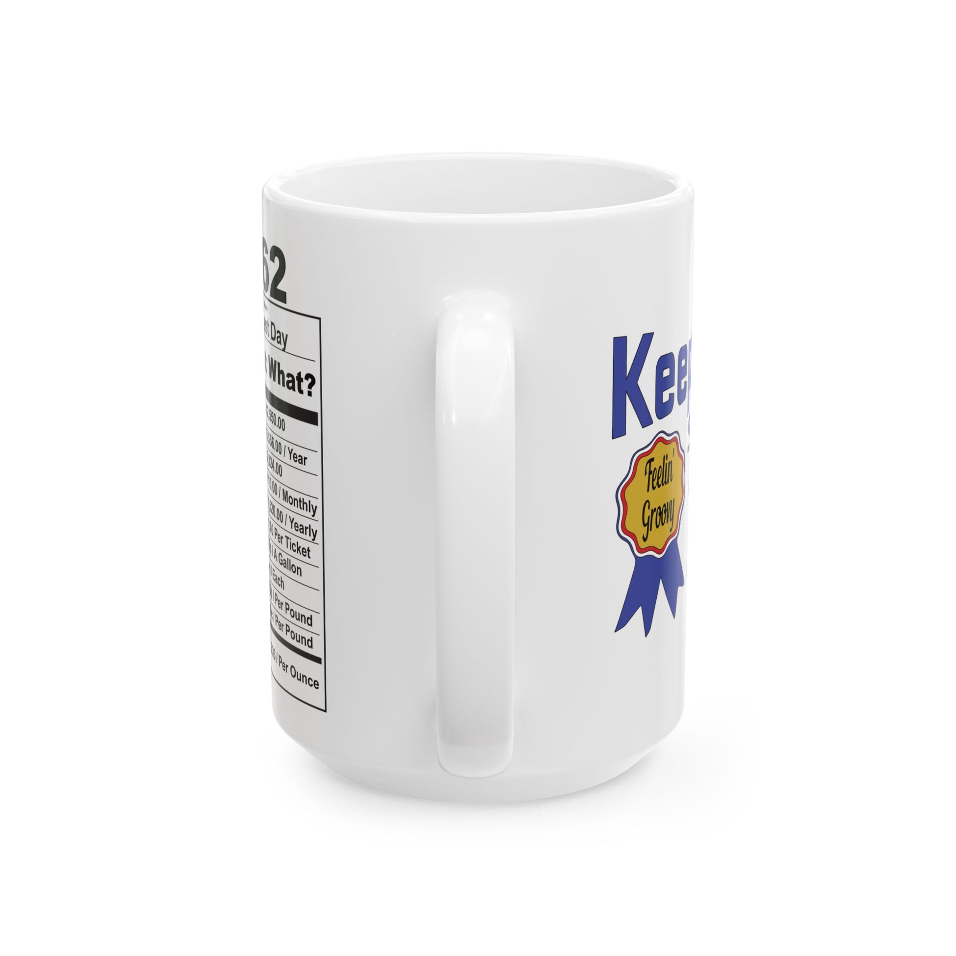 Keepin it Real Since 1962 Coffee Mug - Double Sided Print, White Ceramic, 15oz by TheGlassyLass.com