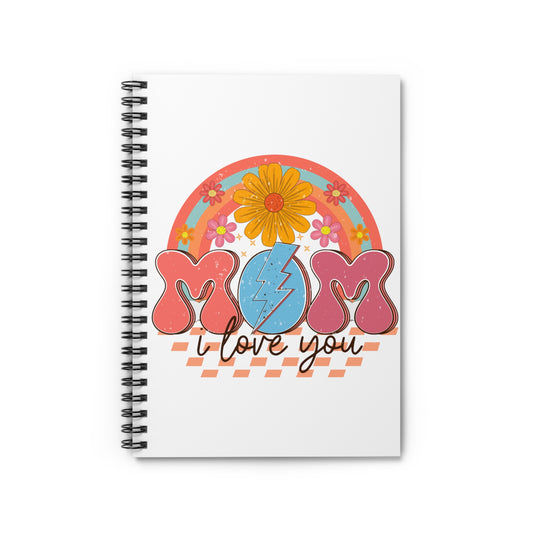 Mom - I Love You: Spiral Notebook - Log Books - Journals - Diaries - and More Custom Printed by TheGlassyLass