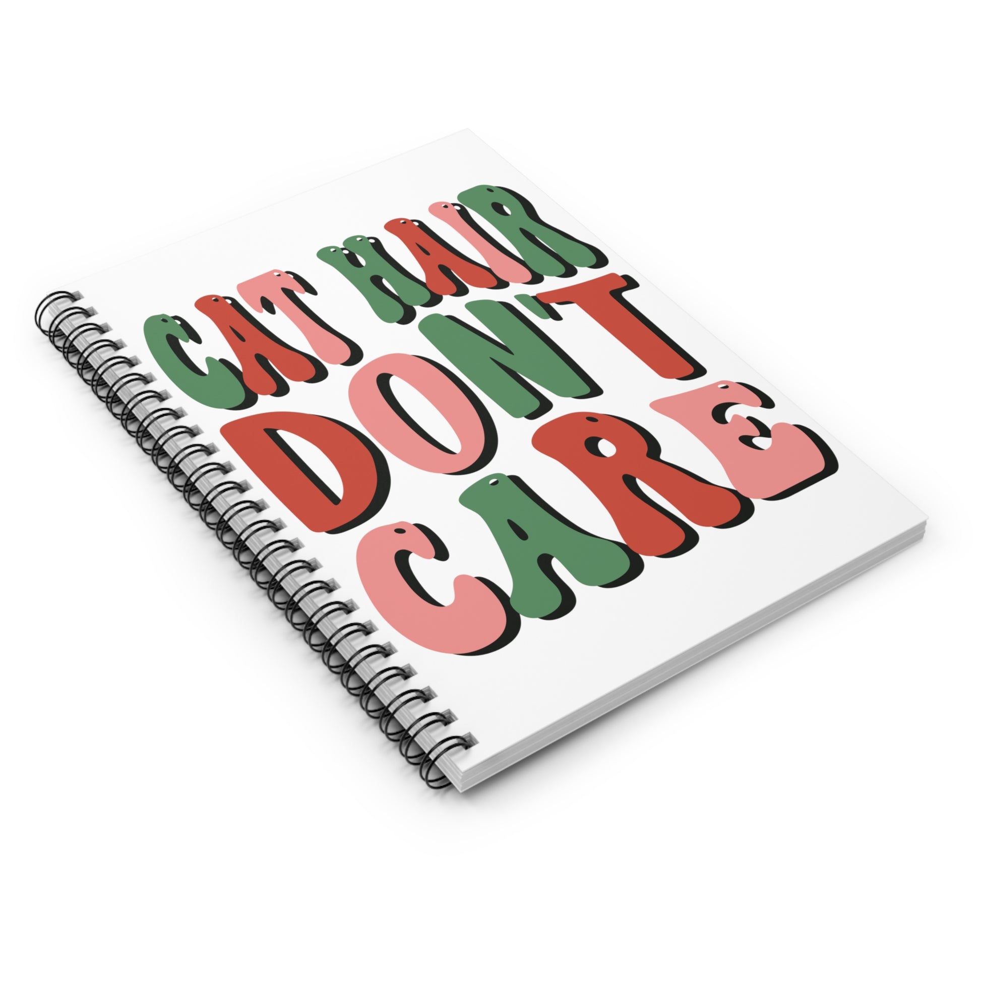 Cat Hair Don't Care: Spiral Notebook - Log Books - Journals - Diaries - and More Custom Printed by TheGlassyLass