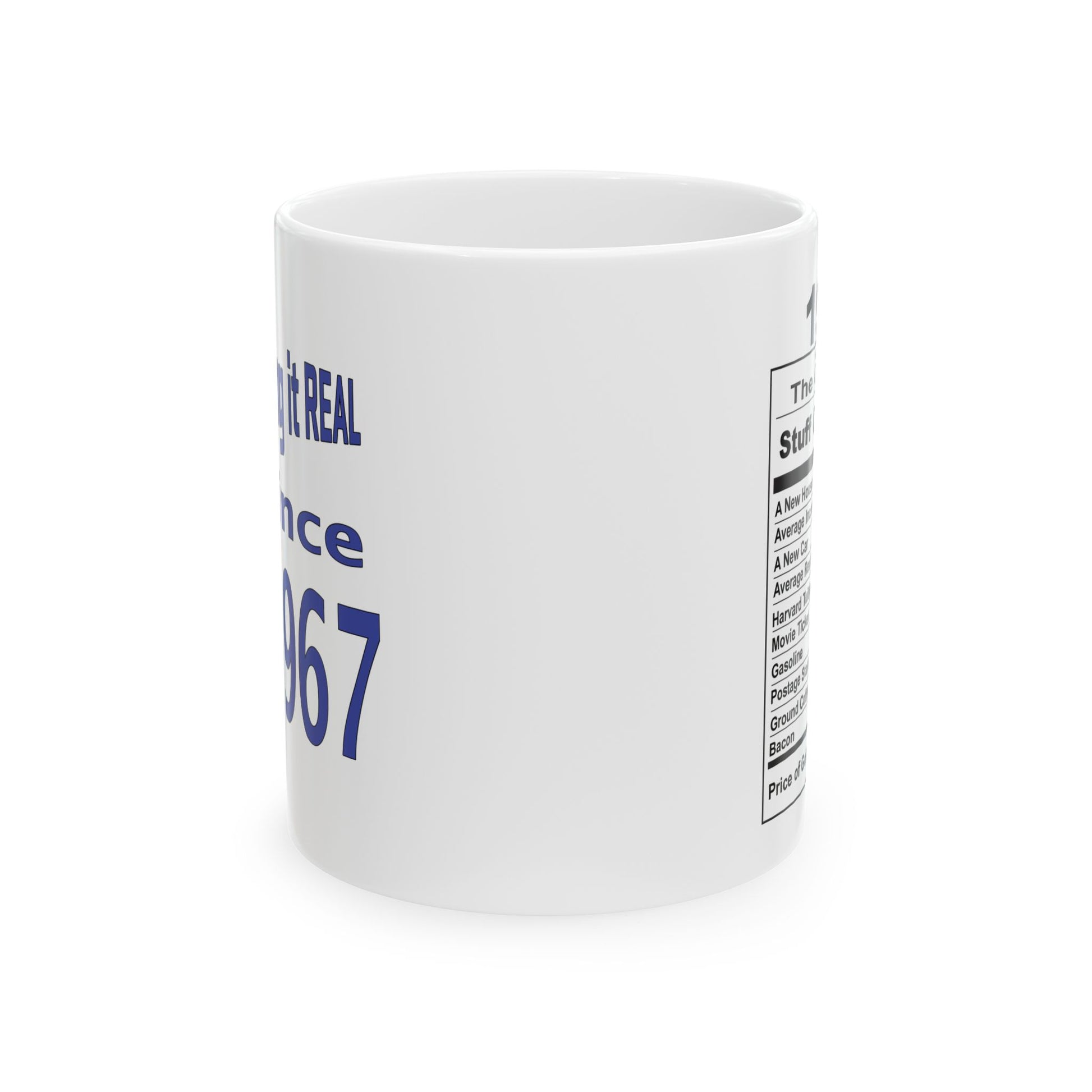 Keepin it Real Since 1967 Coffee Mug - Double Sided Print, White Ceramic, 11oz by TheGlassyLass.com