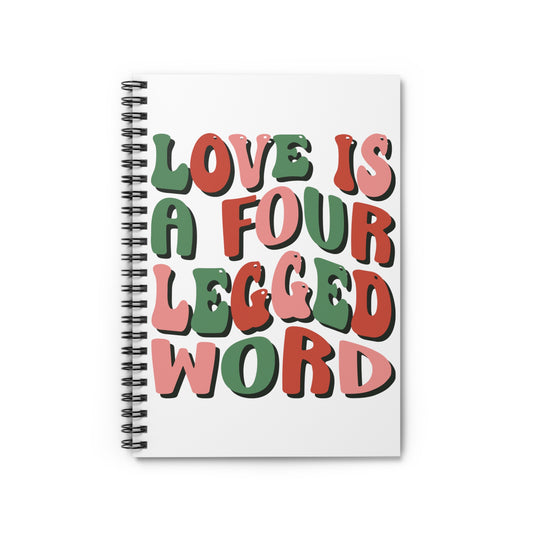 Four Legged Word: Spiral Notebook - Log Books - Journals - Diaries - and More Custom Printed by TheGlassyLass