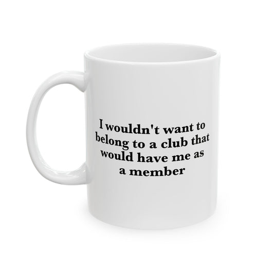 Club Member Coffee Mug - Double Sided White Ceramic 11oz by TheGlassyLass.com