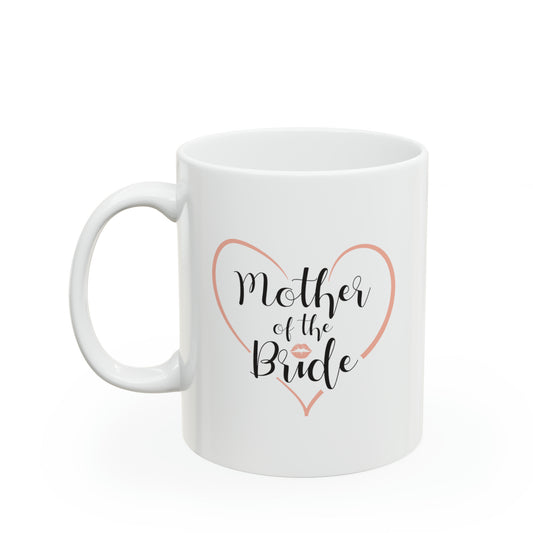 Mother of the Bride Coffee Mug - Double Sided 11oz White Ceramic by TheGlassyLass.com