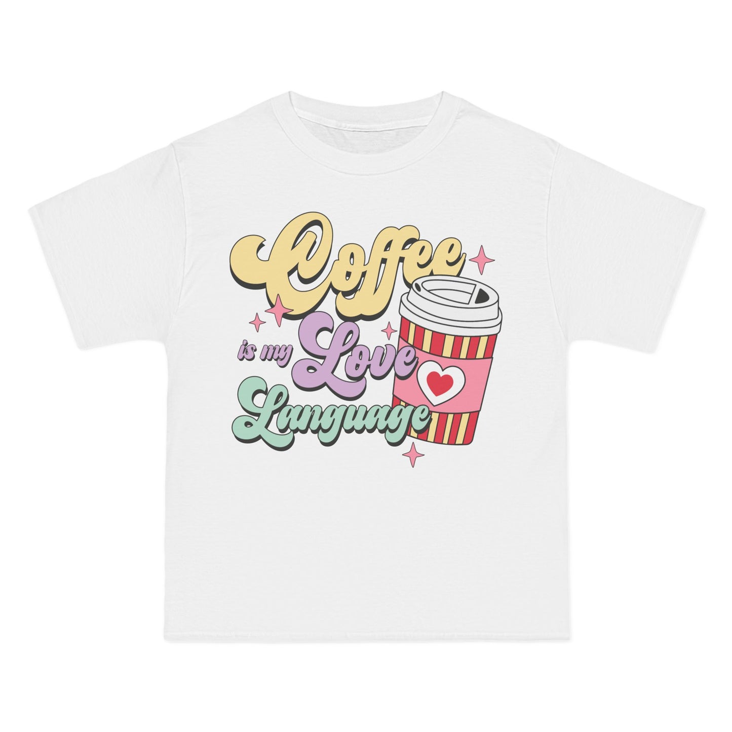 Coffee Is My Love Language T-Shirt: (Hanes Beefy-T 100% Preshrunk Cotton Custom Printed by TheGlassyLass.com