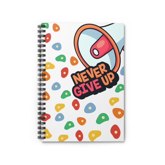 Never Give Up: Spiral Notebook - Log Books - Journals - Diaries - and More Custom Printed by TheGlassyLass.com