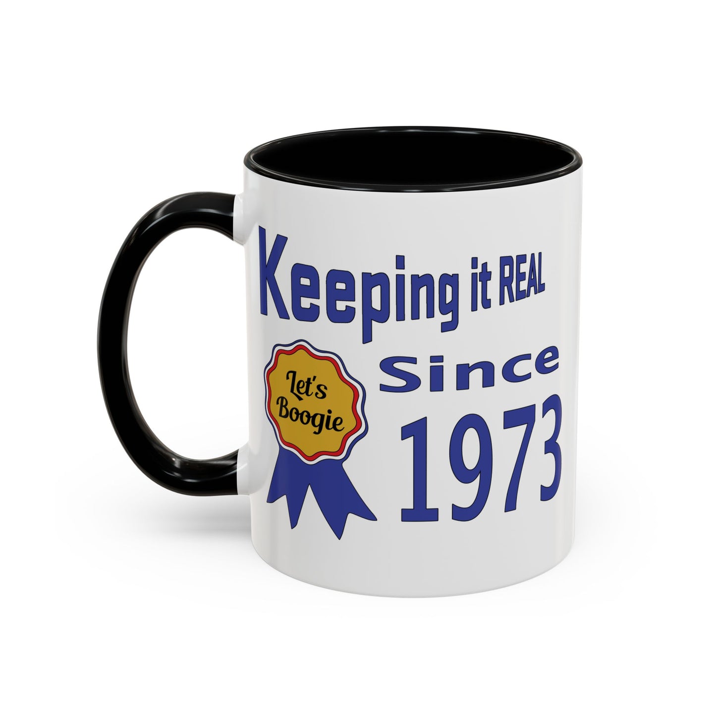 Keepin it Real Since 1973 Coffee Mug - Double Sided Print, Black Accent White Ceramic, 11oz by TheGlassyLass.com