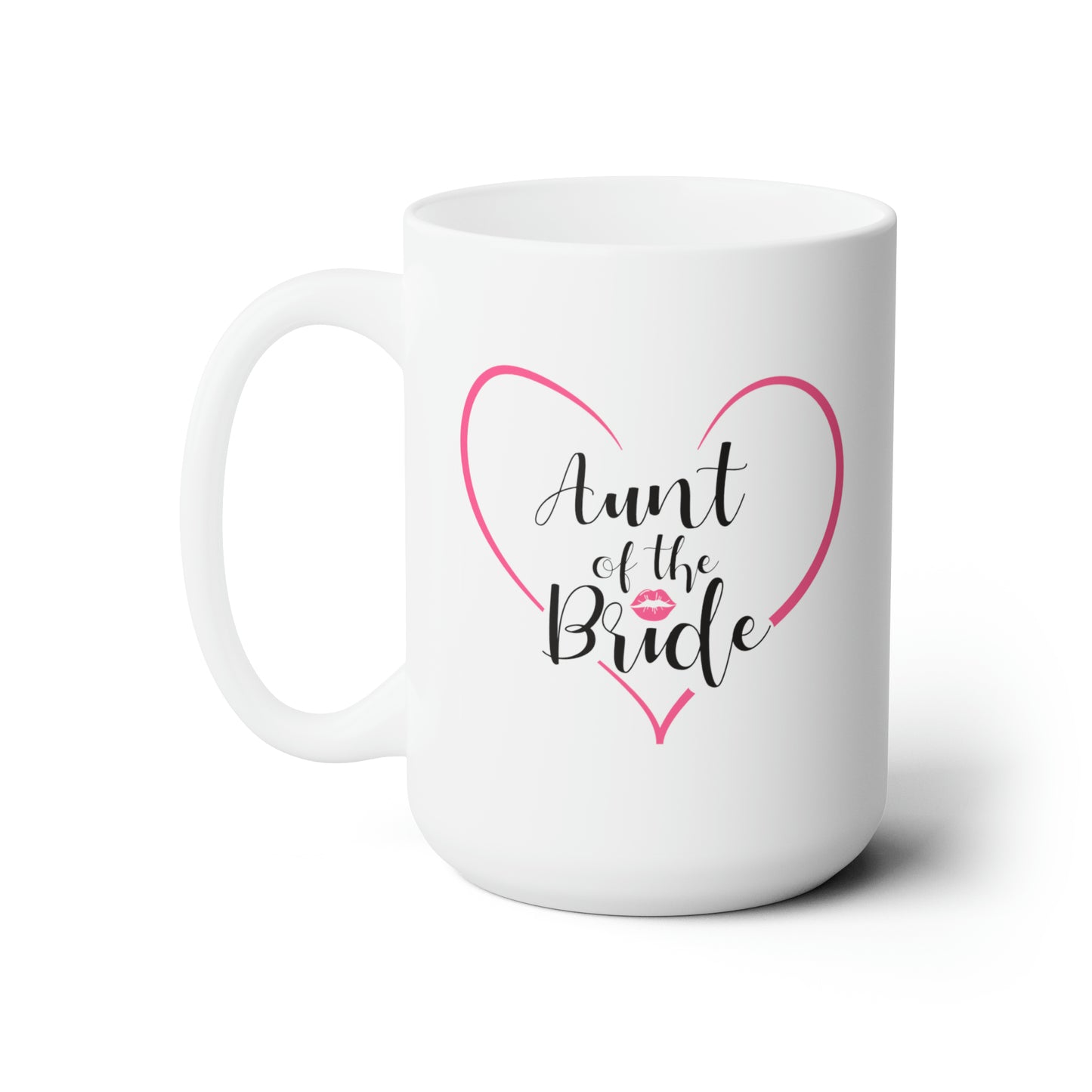 Aunt of the Bride Coffee Mug - Double Sided White Ceramic 15oz - by TheGlassyLass.com