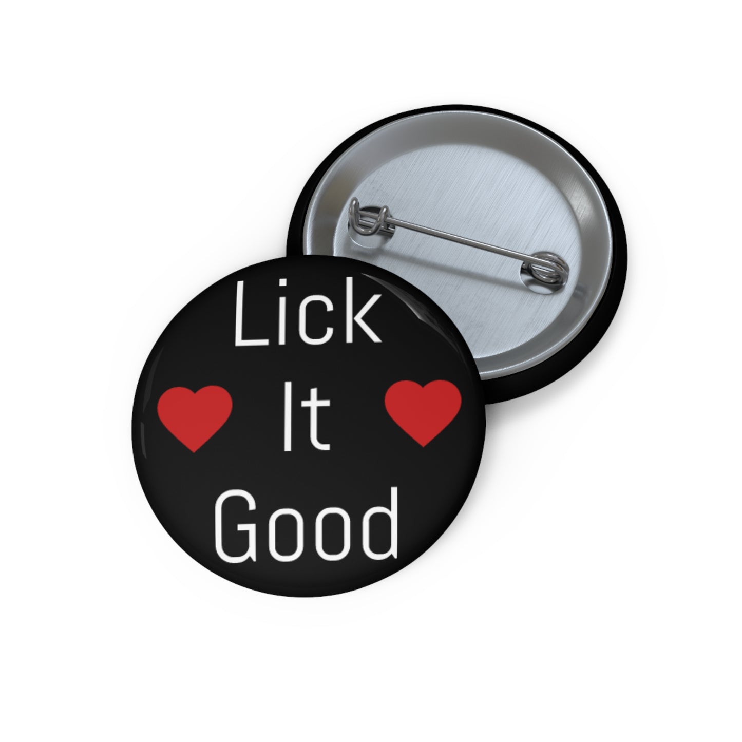 Lick it Good Button | 1.25" Round Lapel Flair Pin by TheGlassyLass.com