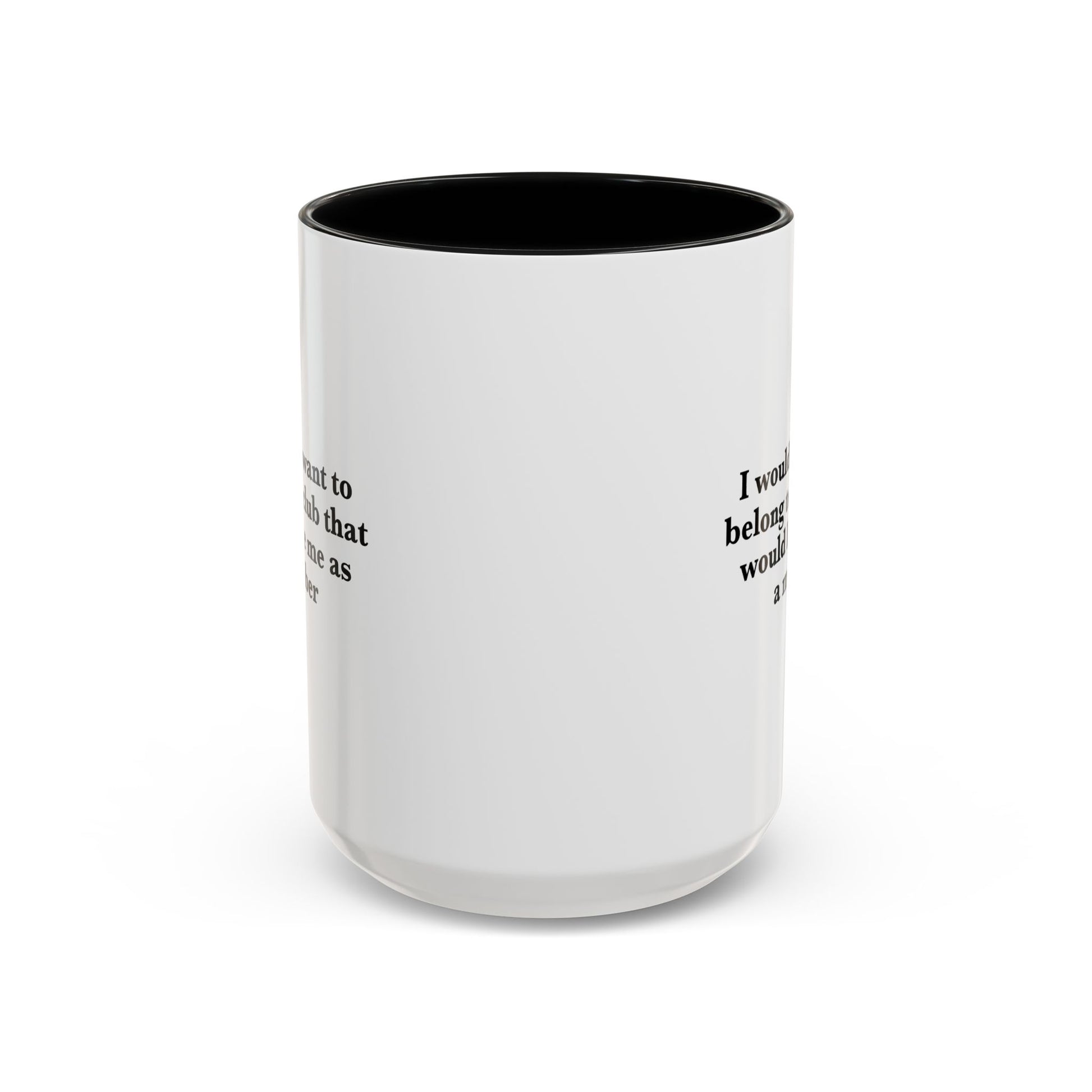 Club Member Coffee Mug - Double Sided Black Accent White Ceramic 15oz by TheGlassyLass.com