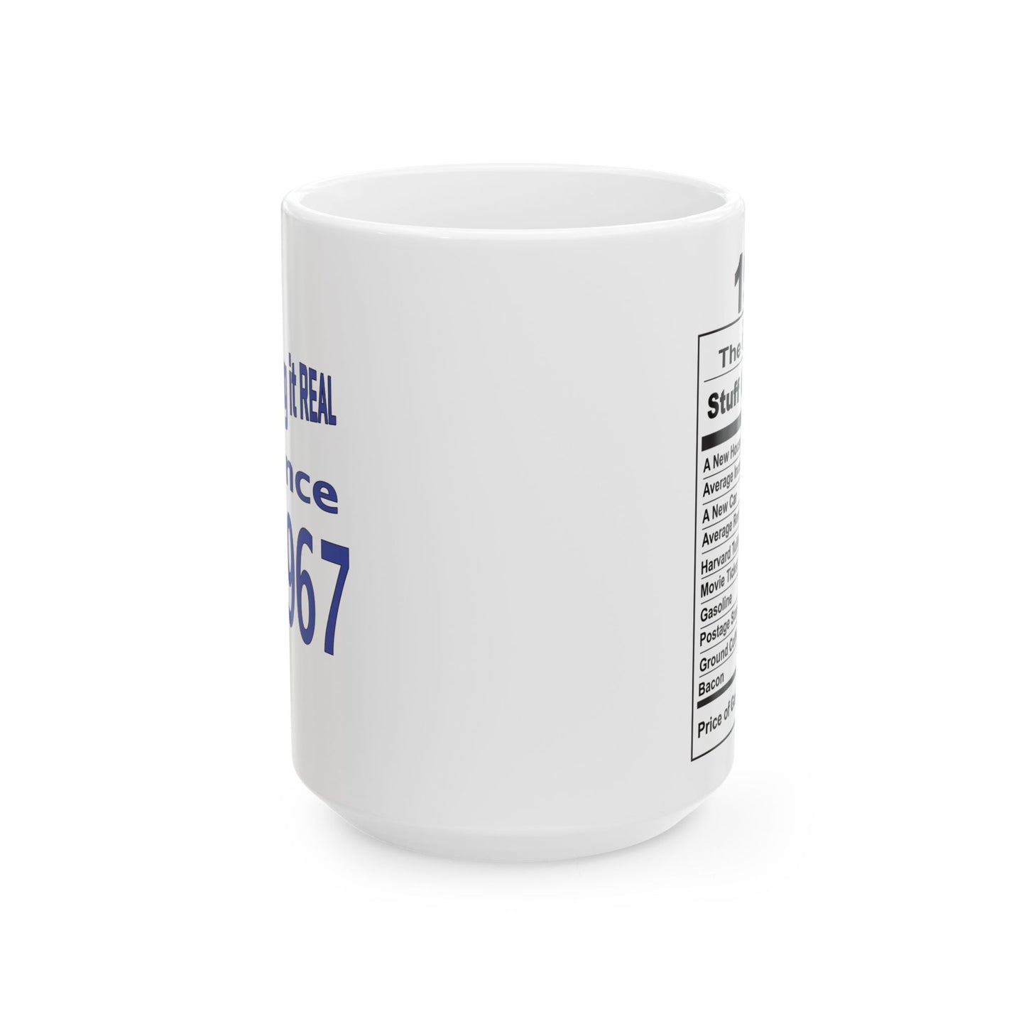 Keepin it Real Since 1967 Coffee Mug - Double Sided Print, White Ceramic, 15oz by TheGlassyLass.com