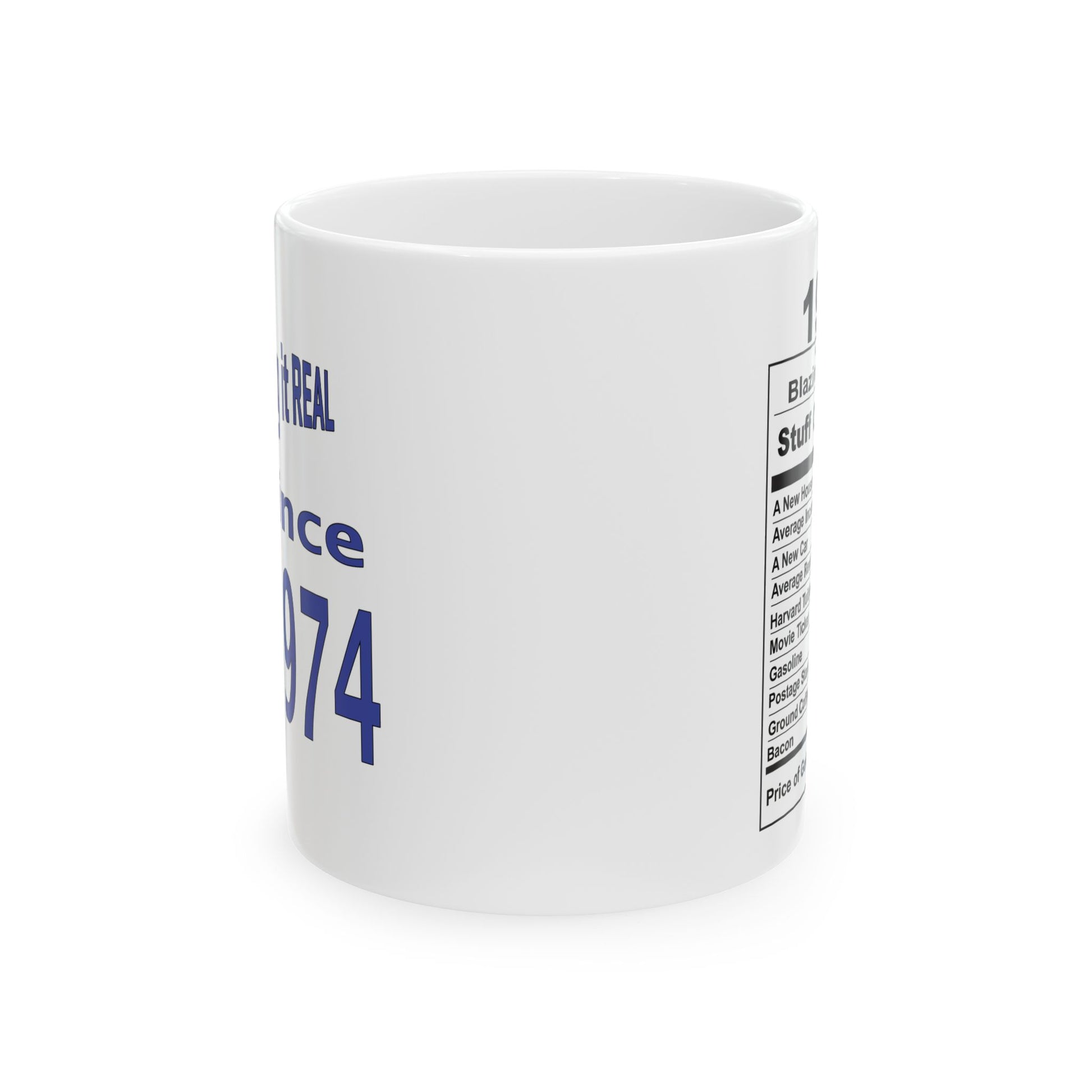 Keepin it Real Since 1974 Coffee Mug - Double Sided Print, White Ceramic, 11oz by TheGlassyLass.com