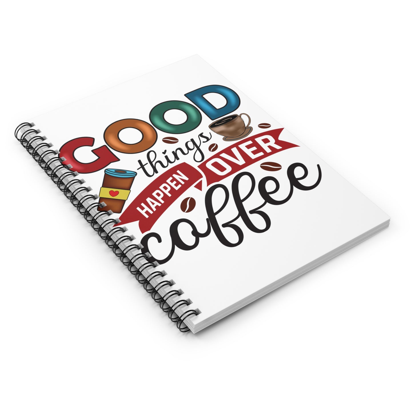 Good Things Coffee: Spiral Notebook - Log Books - Journals - Diaries - and More Custom Printed by TheGlassyLass