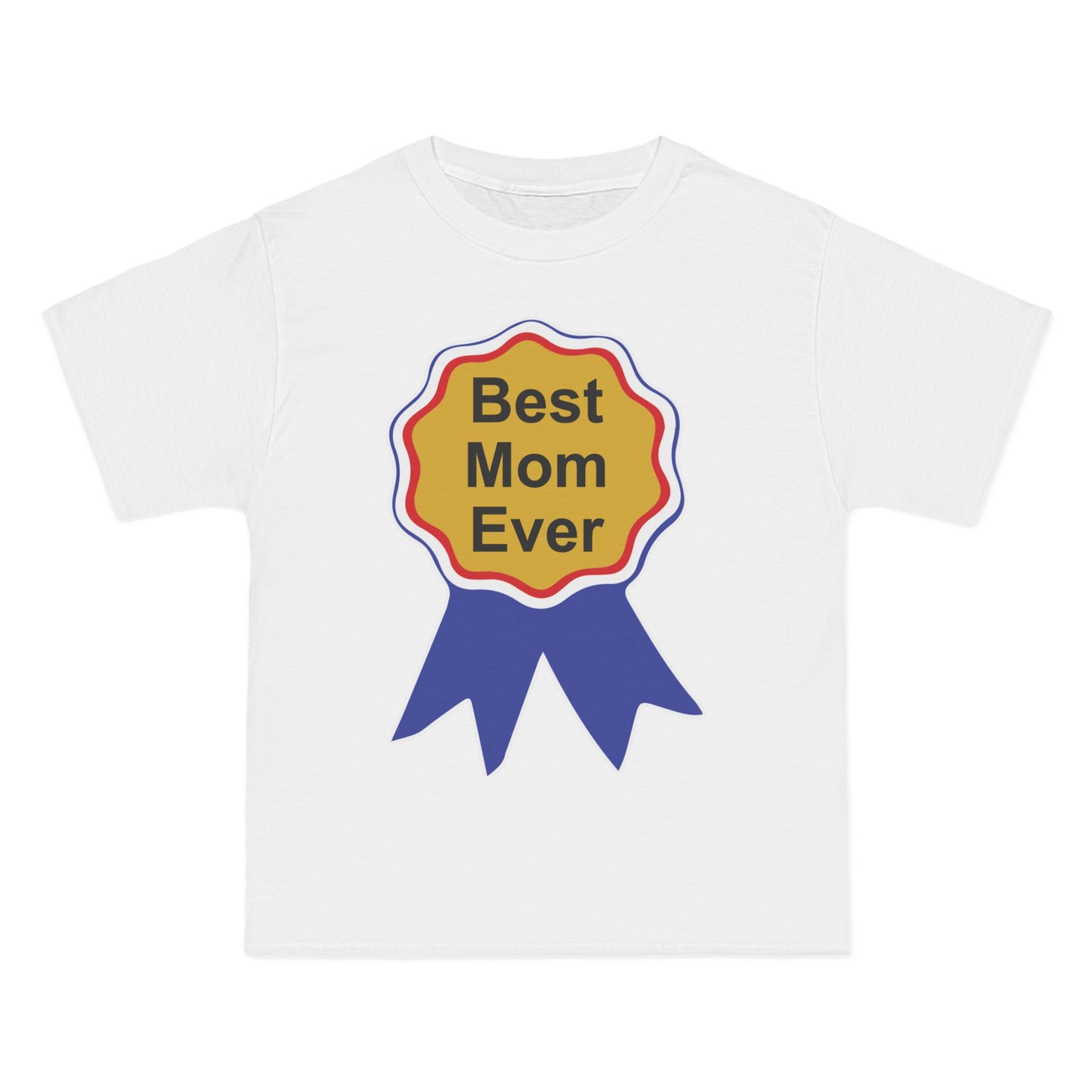 Best Mom Ever T-Shirt: (Hanes Beefy-T 100% Preshrunk Cotton Custom Printed by TheGlassyLass.com