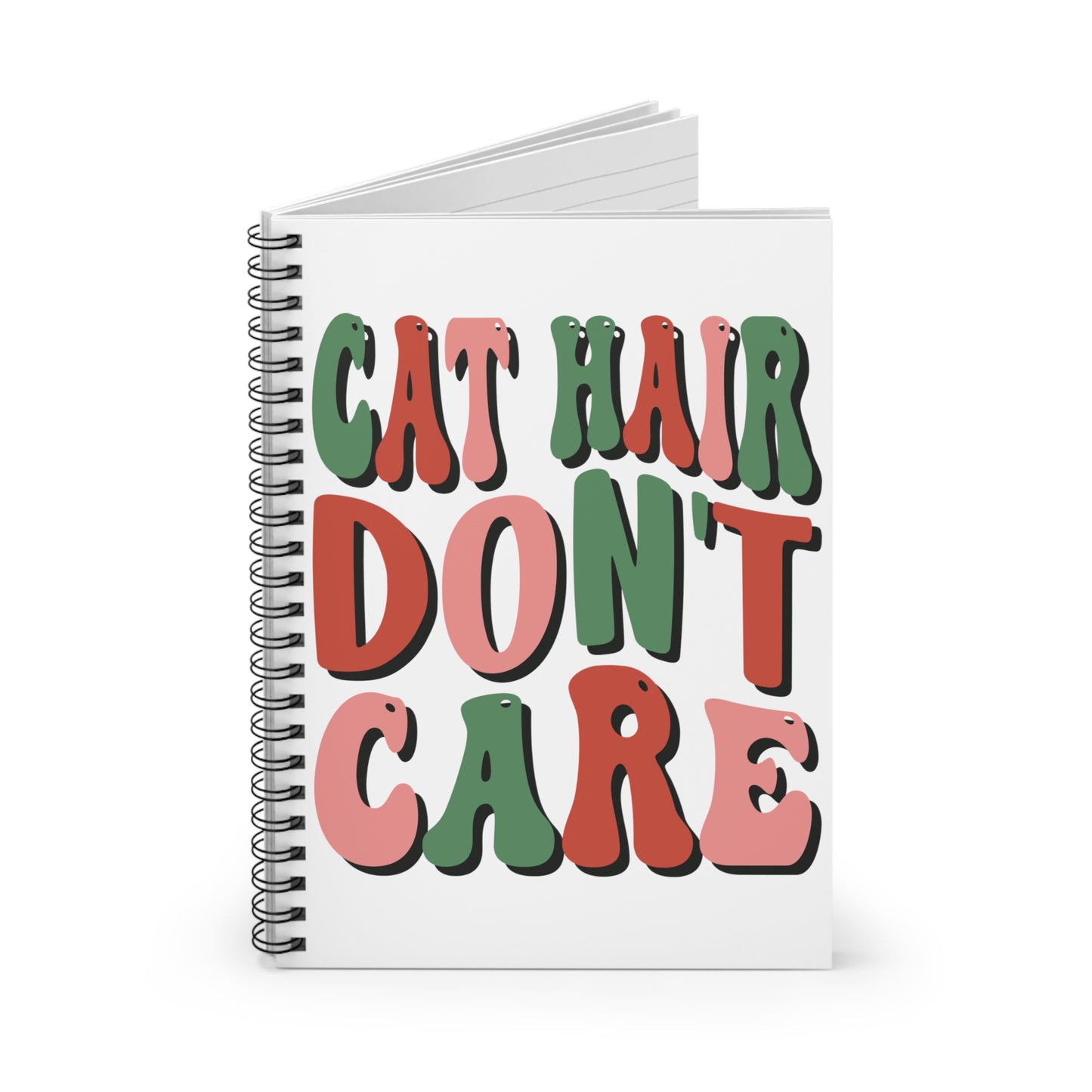 Cat Hair Don't Care: Spiral Notebook - Log Books - Journals - Diaries - and More Custom Printed by TheGlassyLass