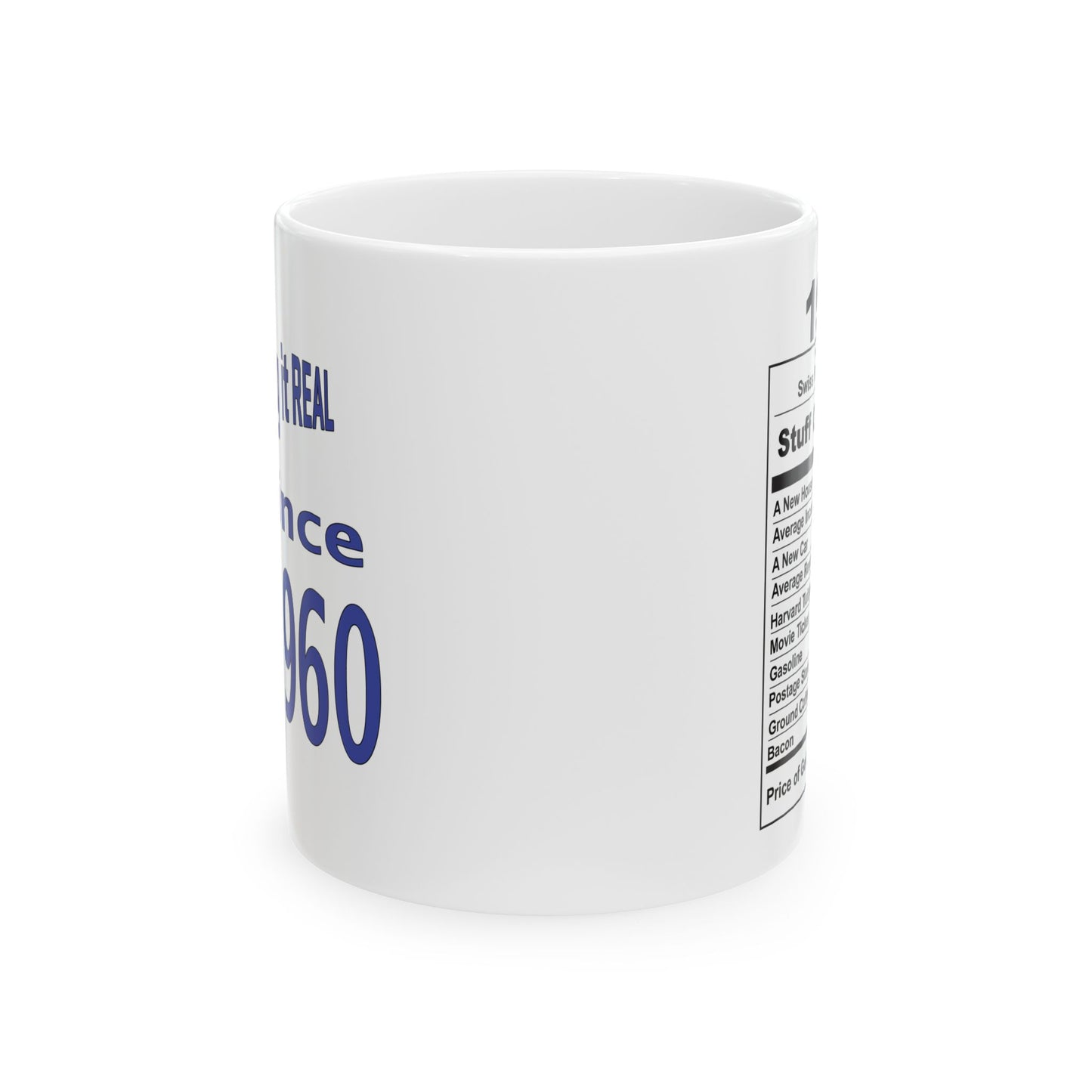 Keepin it Real Since 1960 Coffee Mug - Double Sided Print, White Ceramic, 11oz by TheGlassyLass.com