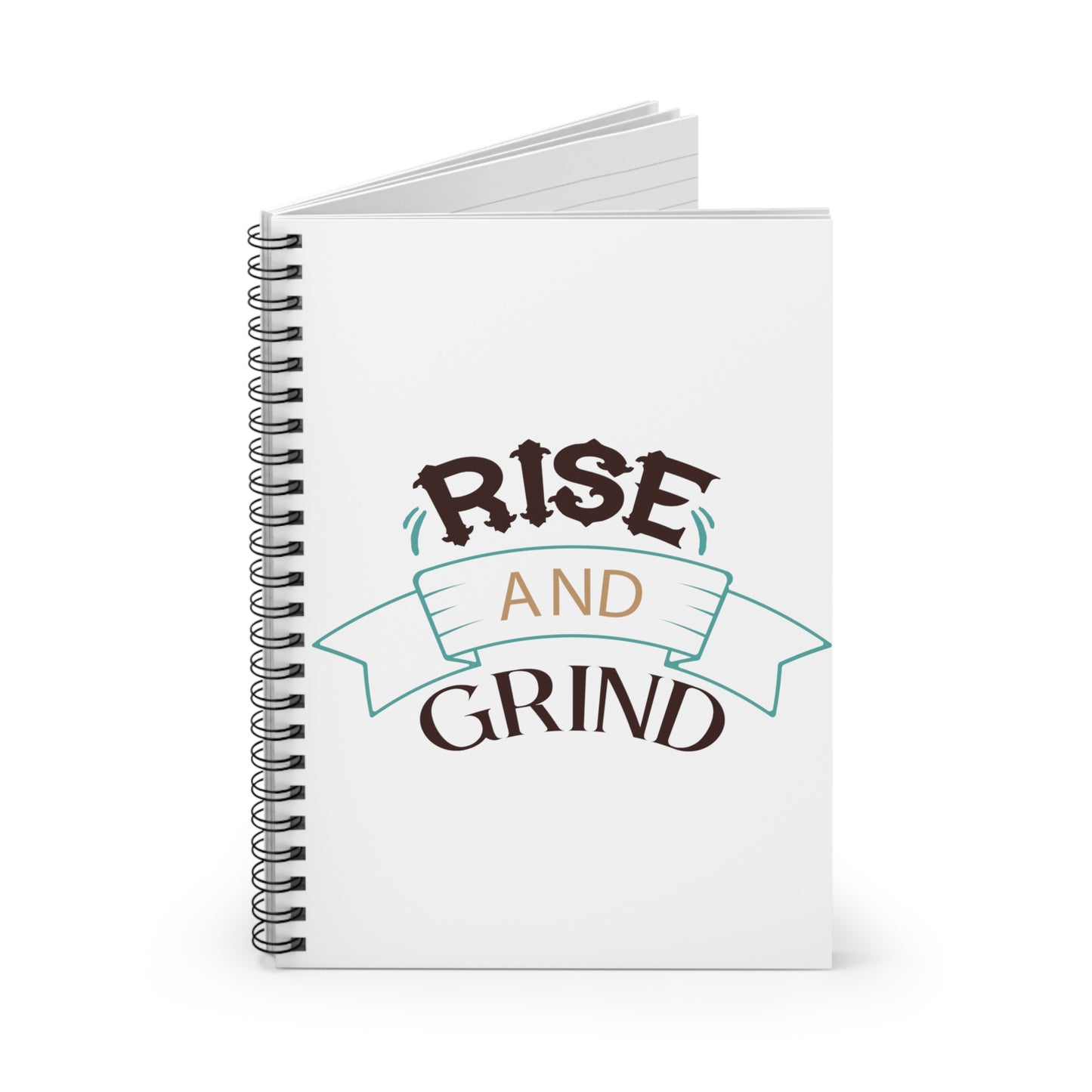 Rise and Grind: Spiral Notebook - Log Books - Journals - Diaries - and More Custom Printed by TheGlassyLass
