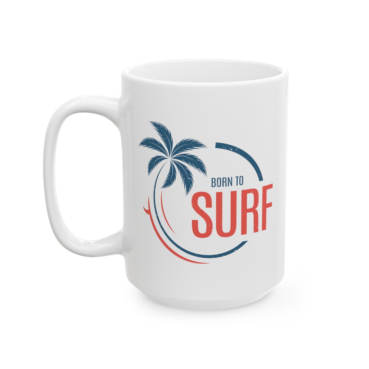 Born to Surf Coffee Mug - Double Sided White Ceramic 15oz by TheGlassyLass.com