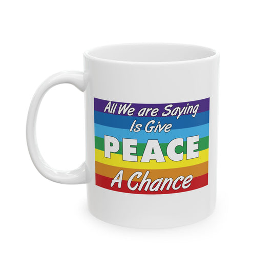 Give Peace a Chance Flag Coffee Mug - Double Sided White Ceramic 11oz by TheGlassyLass.com