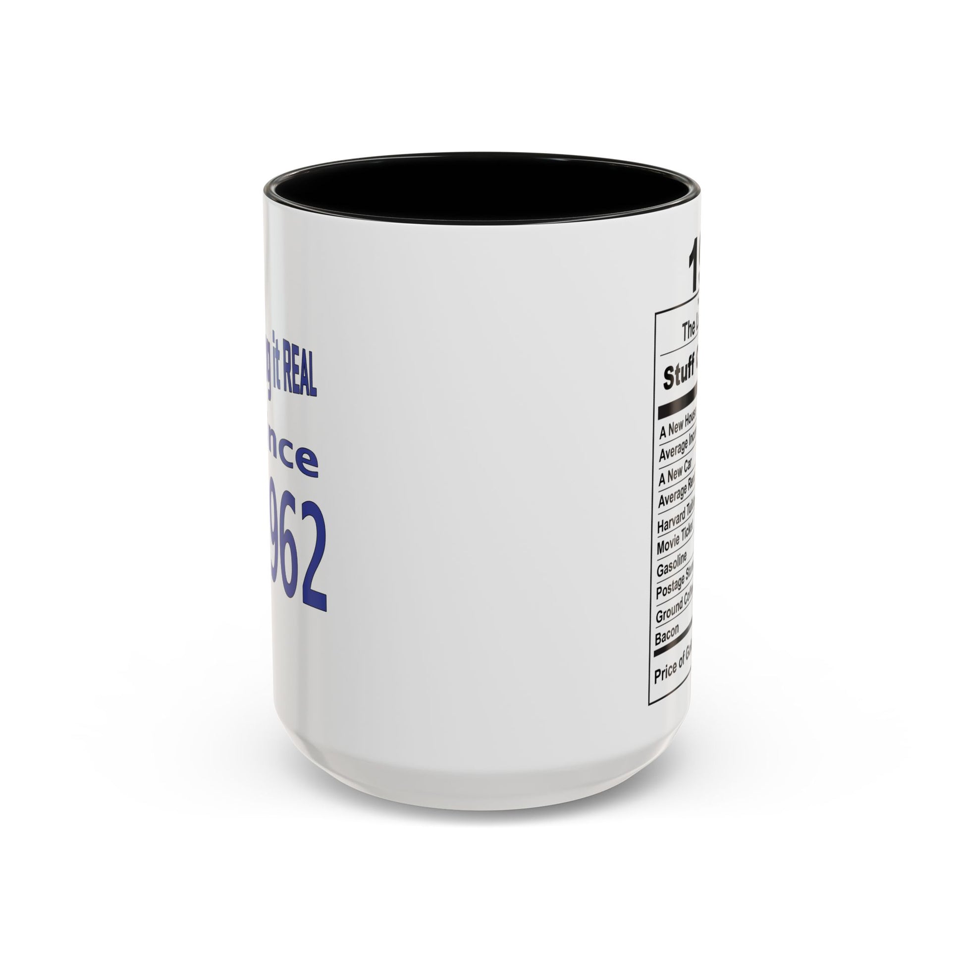 Keepin it Real Since 1962 Coffee Mug - Double Sided Print, Black Accent White Ceramic, 15oz by TheGlassyLass.com